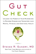 Gut Check: Unleash the Power of Your Microbiome to Reverse Disease and Transform Your Mental, Physical, and Emotional Health