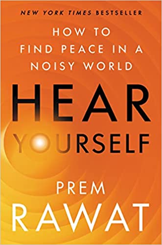 Hear Yourself: How to Find Peace in a Noisy World