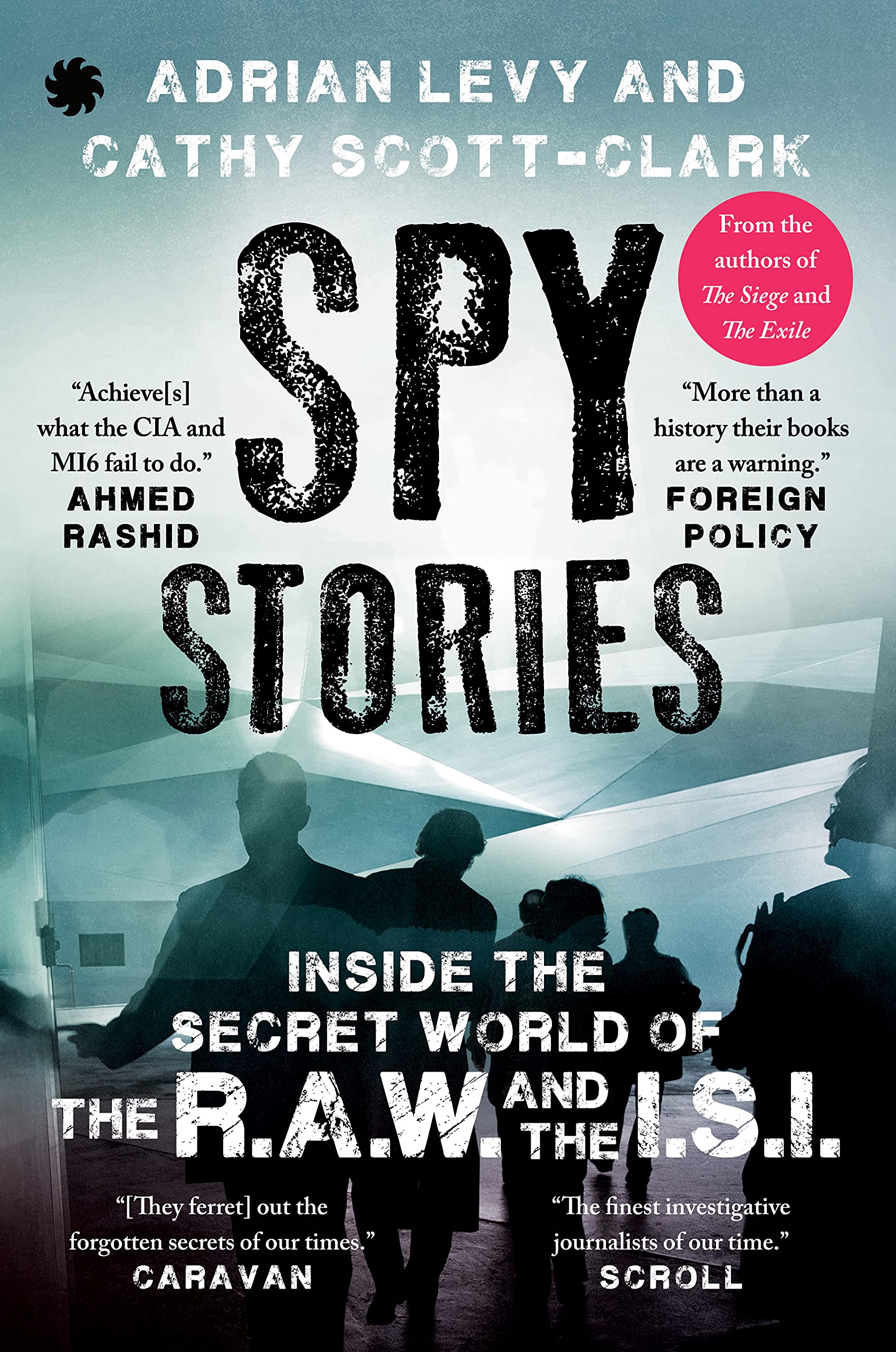 Spy Stories: Inside the Secret World of ISI and RAW