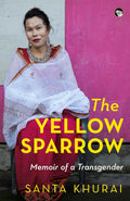 The Yellow Sparrow Memoir Of A Transgender