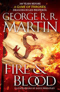 Fire & Blood: 300 Years Before A Game of Thrones (A Targaryen History) (A Song of Ice and Fire)