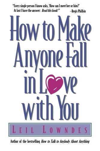 How to Make Anyone Fall in Love with You