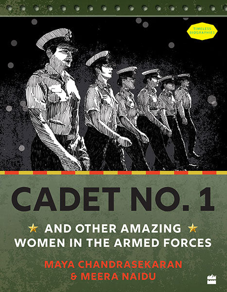 Cadet No. 1 And Other Amazing Women In The Armed Forces SHORTLISTED FOR THE ATTA GALATTA CHILDREN’S NON-FICTION BOOK PRIZE 2022