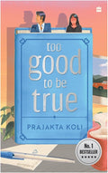 Too Good To be True