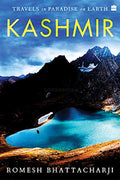 Kashmir: Travels in Paradise on Earth